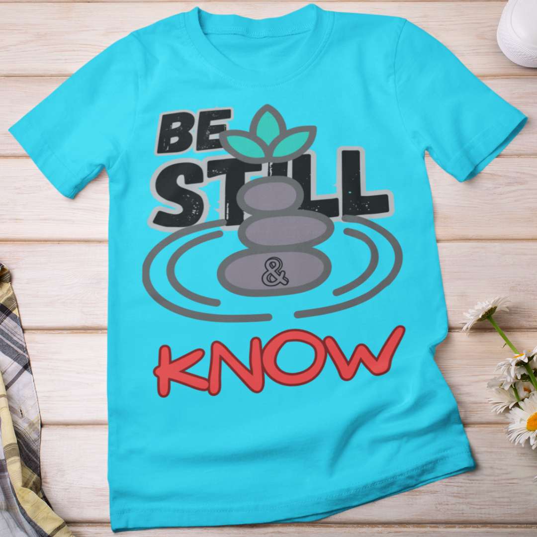 Be Still & Know - Women's Classic T-Shirt