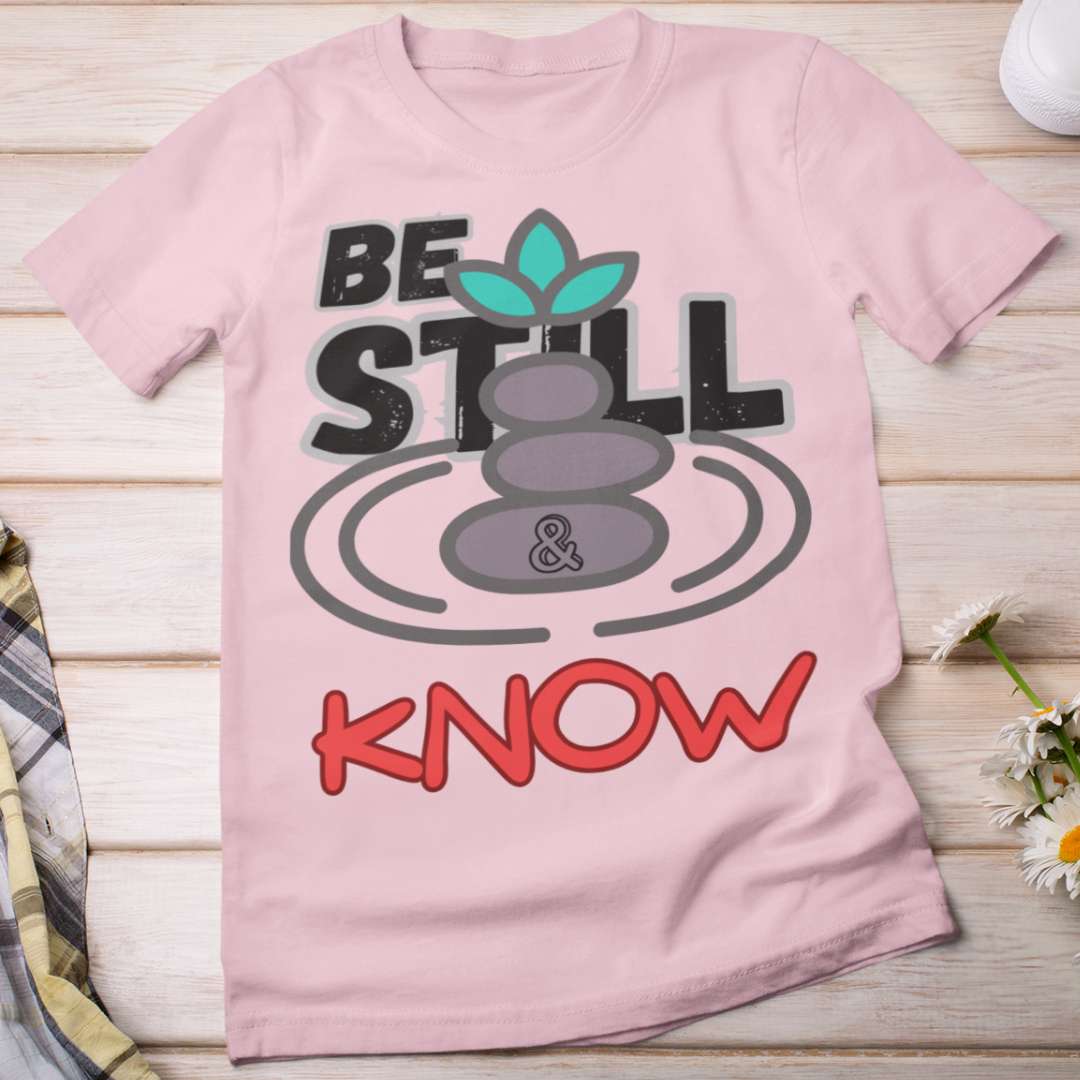 Be Still & Know - Women's Classic T-Shirt