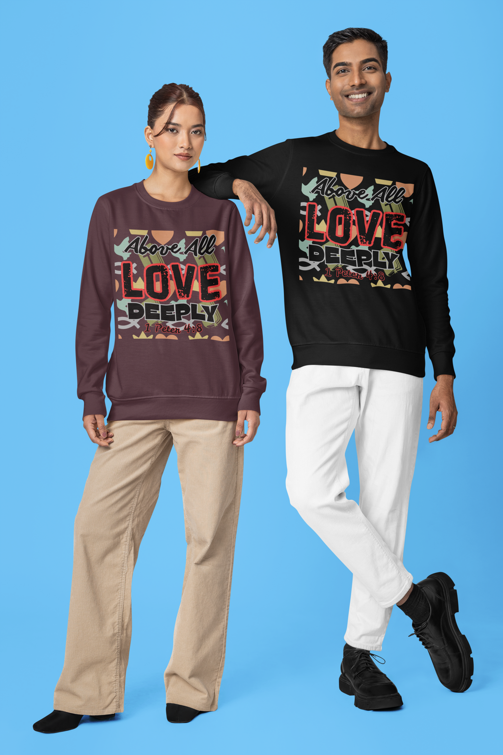 Above All Love Deeply - Unisex Sweatshirt
