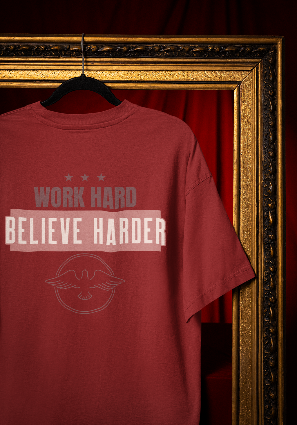 Work Hard Believe Harder - Unisex Oversized Classic T-Shirt
