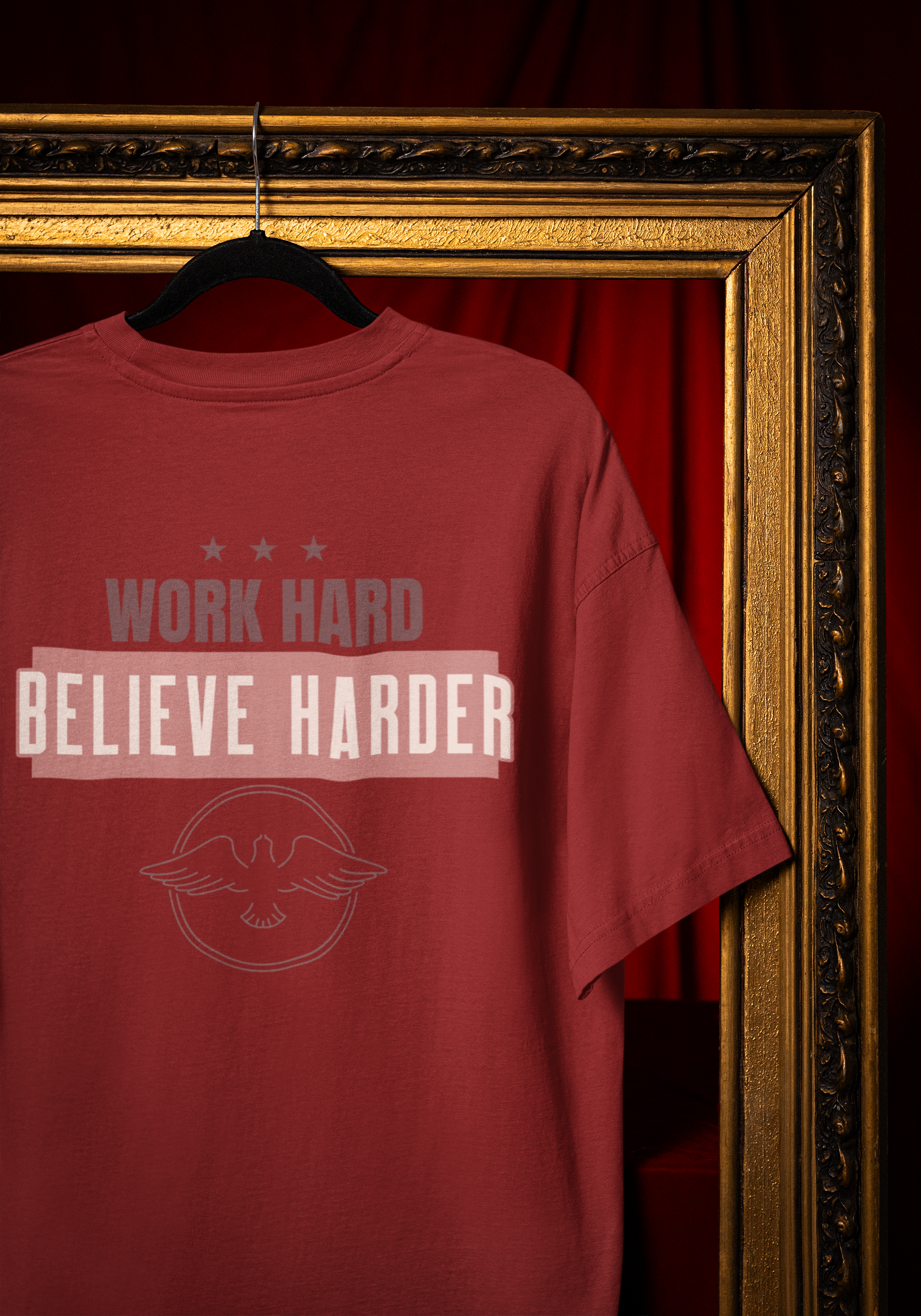 Work Hard Believe Harder - Unisex Oversized Classic T-Shirt