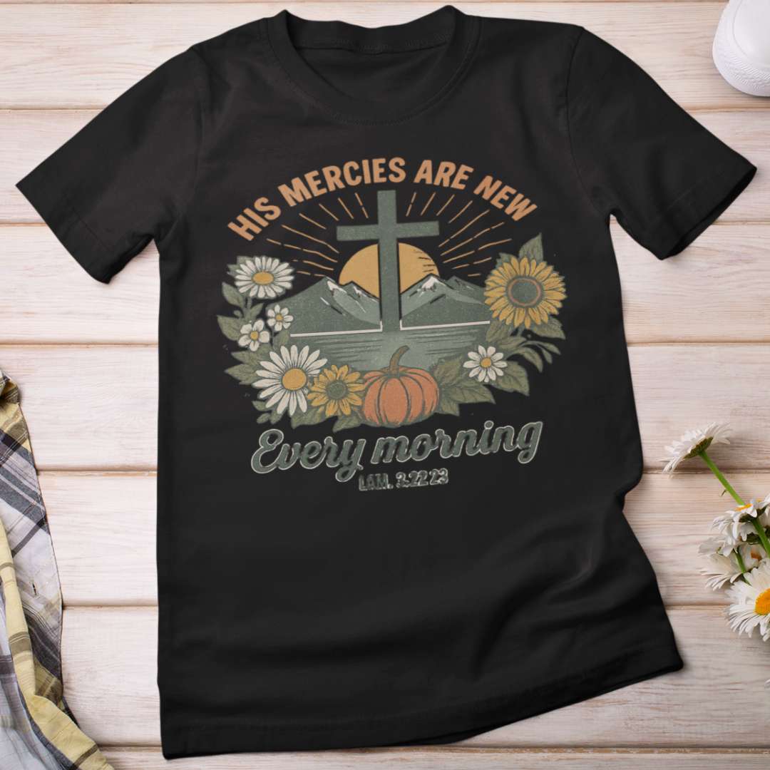 His Mercies are New Every Morning - Women's Classic T-Shirt