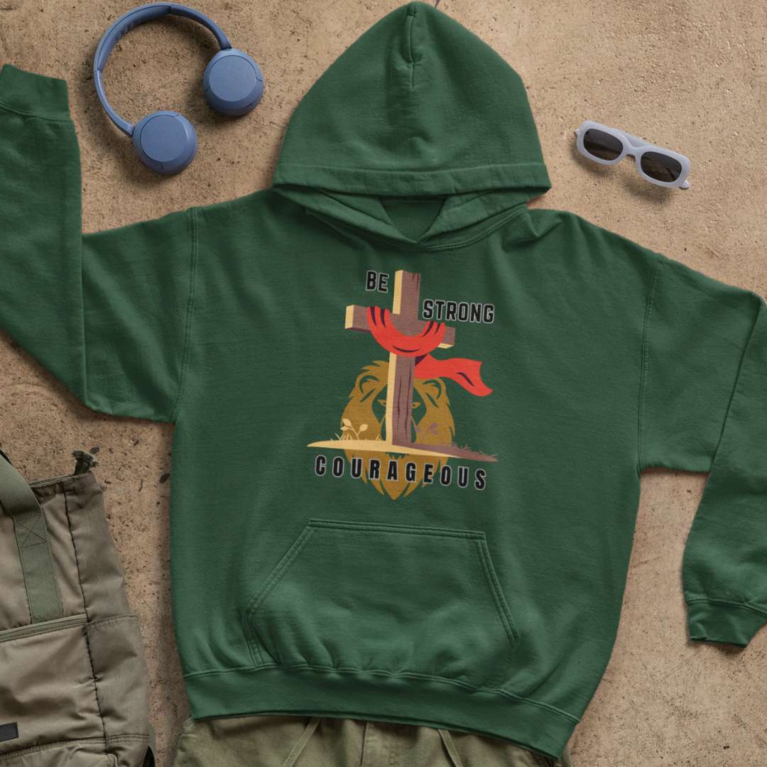 Be Strong & Courageous - Unisex Hoodie