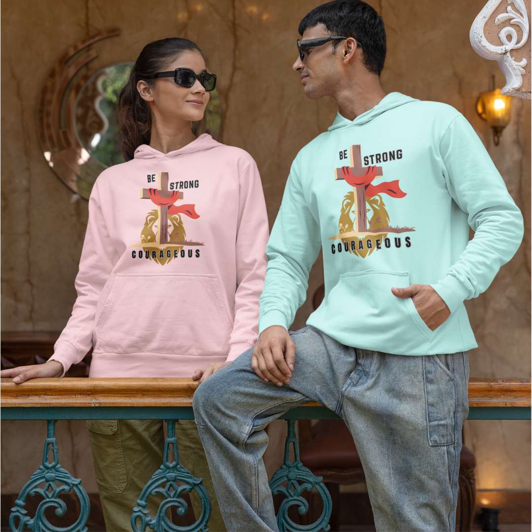 Be Strong & Courageous - Unisex Hoodie