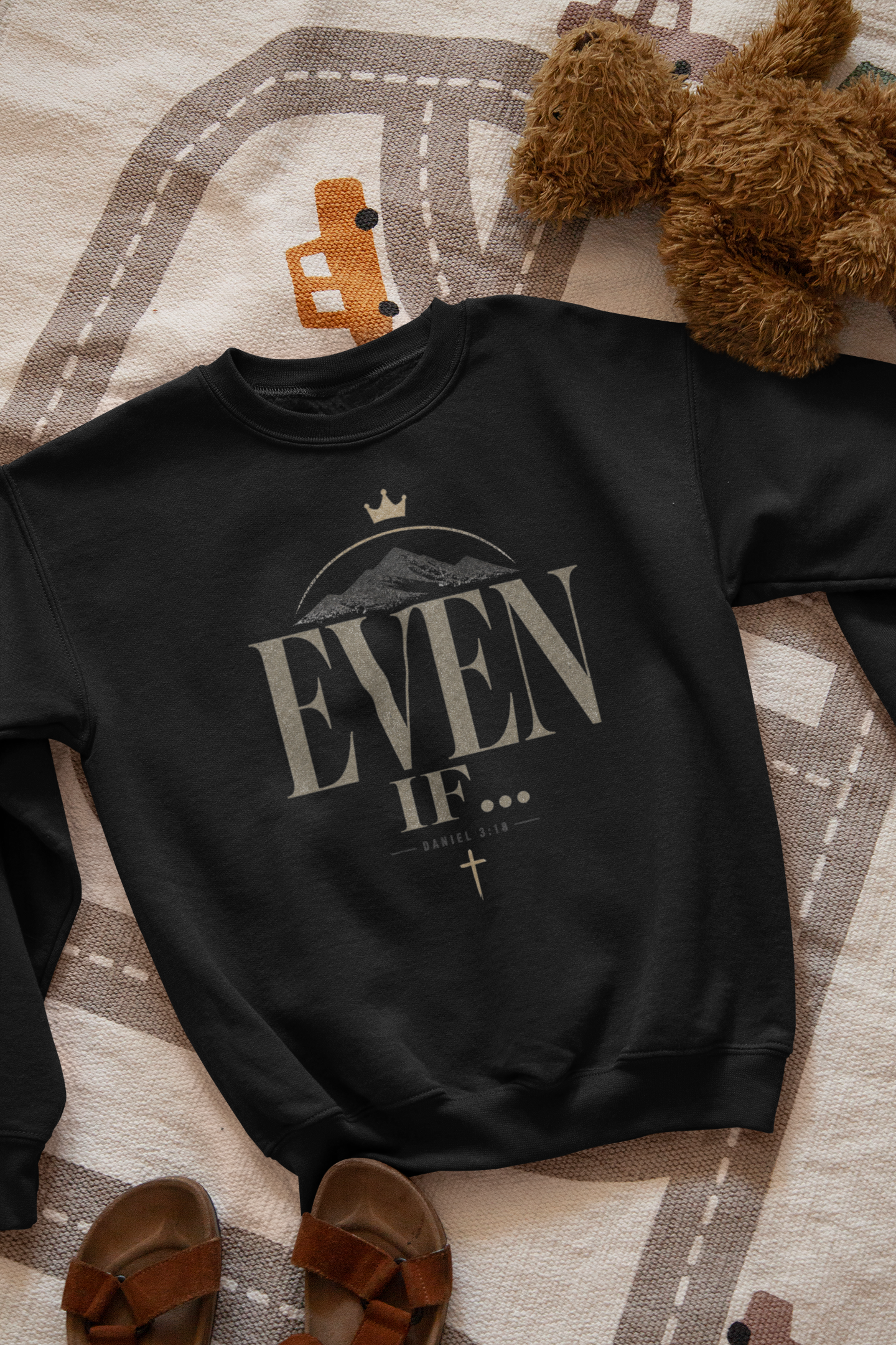 Even If - Unisex Sweatshirt