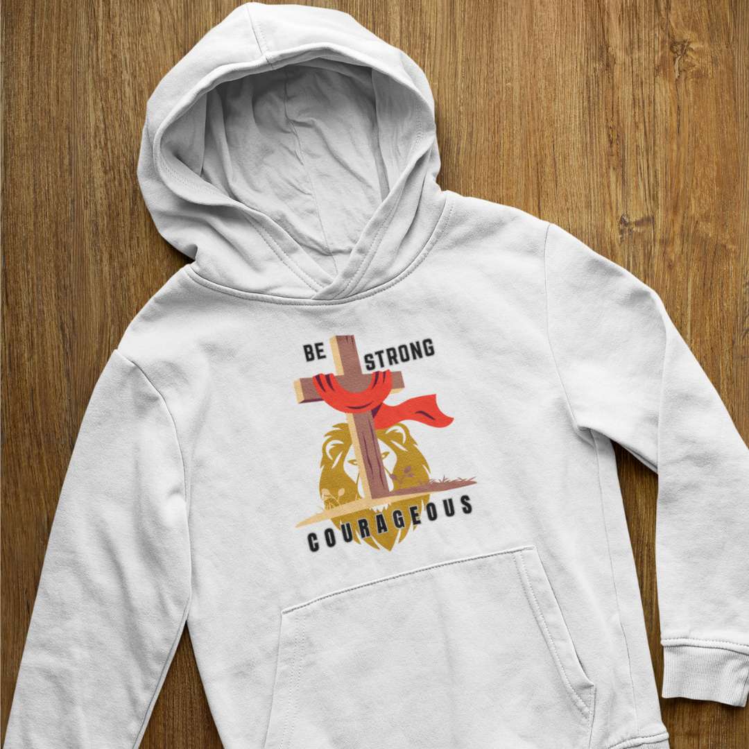 Be Strong & Courageous - Unisex Hoodie