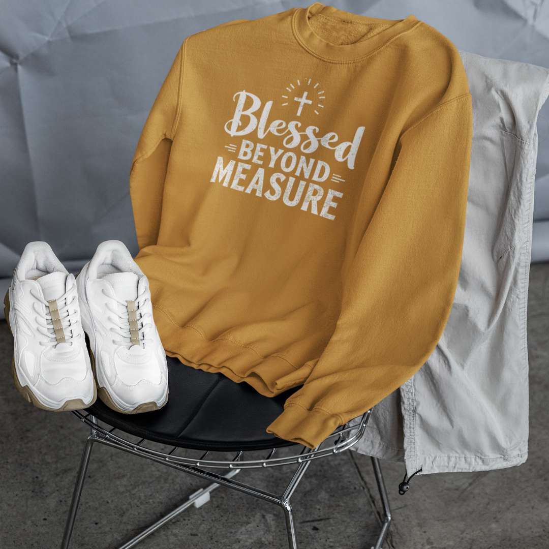 Blessed Beyond Measure - Unisex Sweatshirt