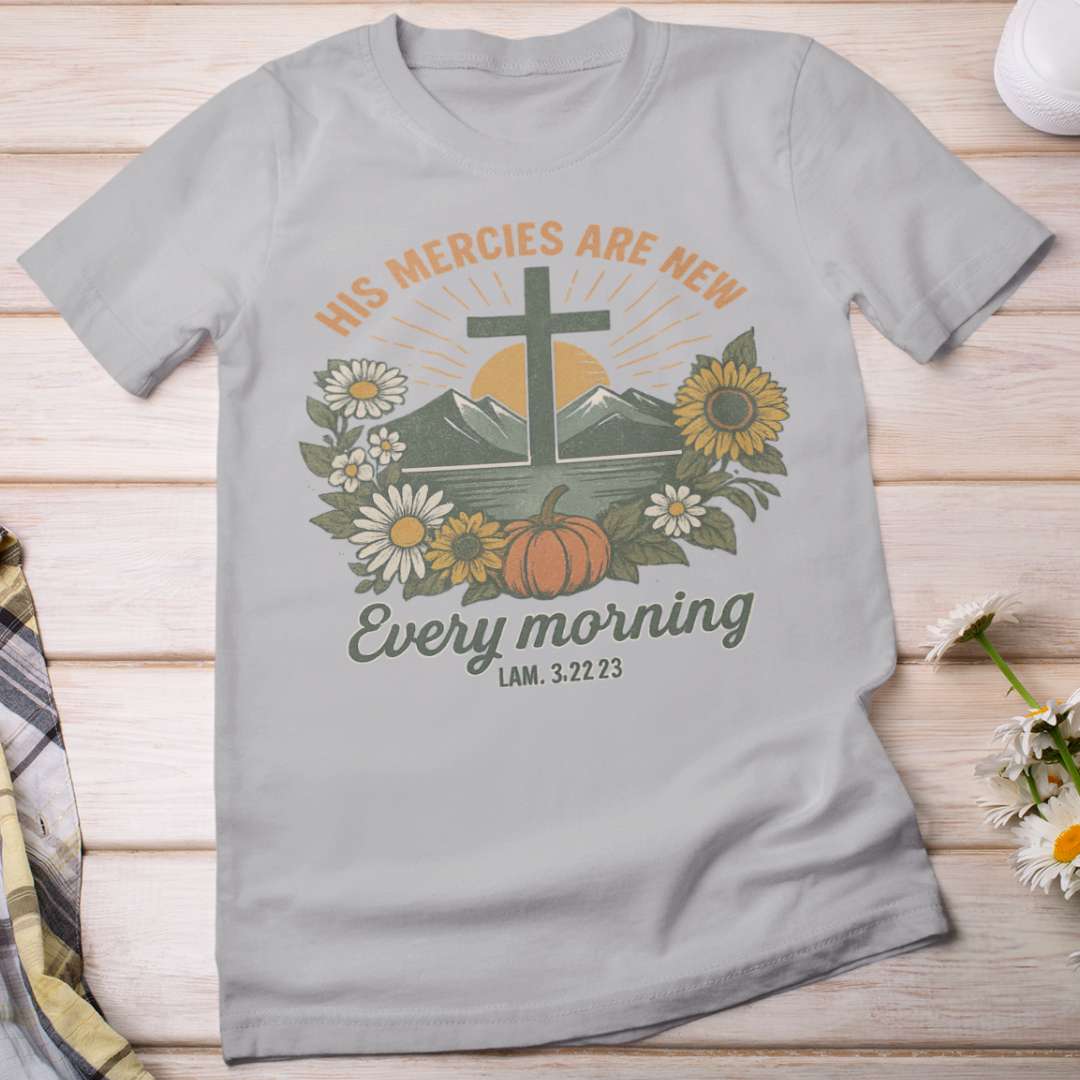 His Mercies are New Every Morning - Women's Classic T-Shirt