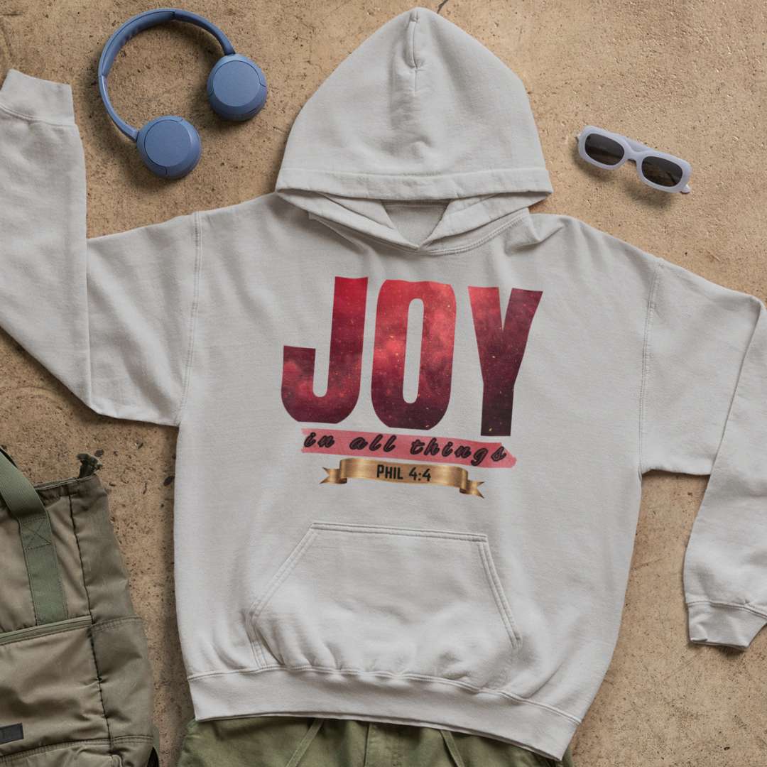 Joy in All Things - Unisex Hoodie