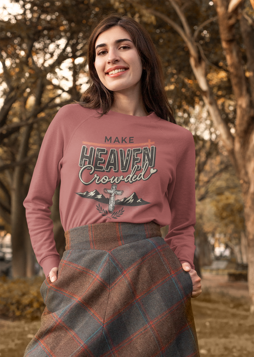 Make Heaven Crowded - Unisex Sweatshirt