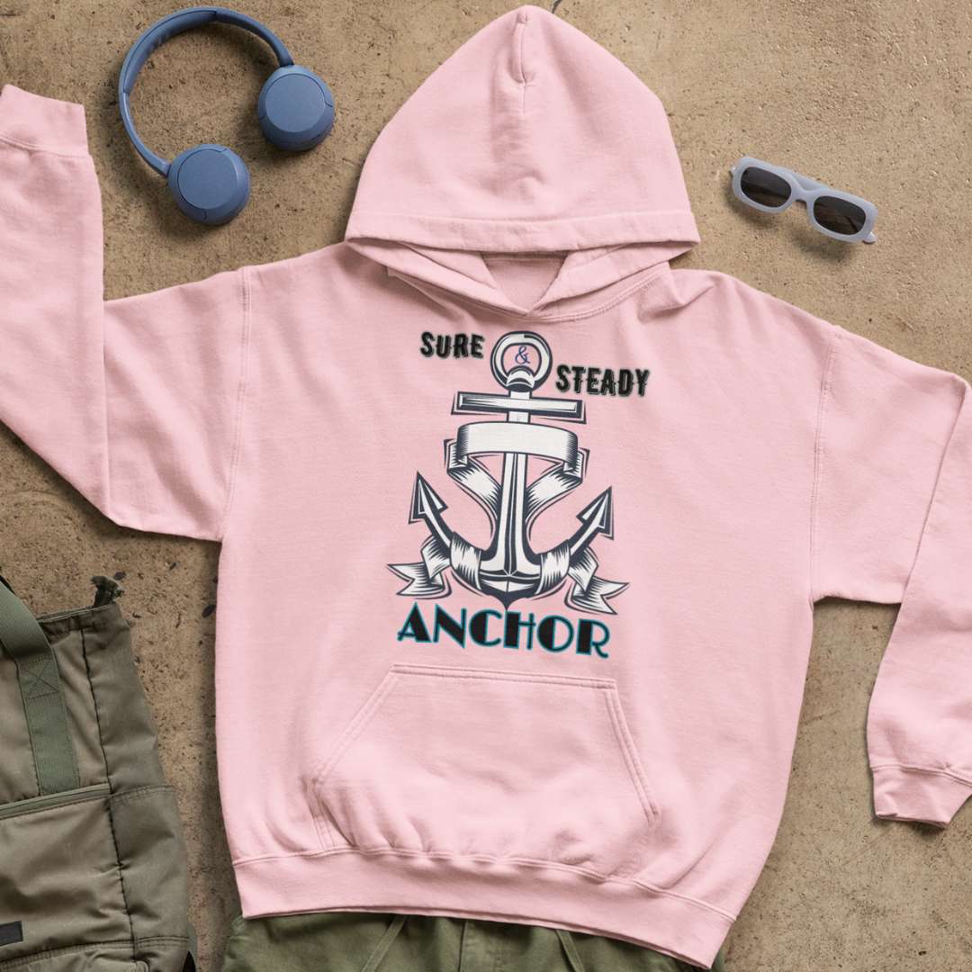 Sure & Steady Anchor - Unisex Hoodie