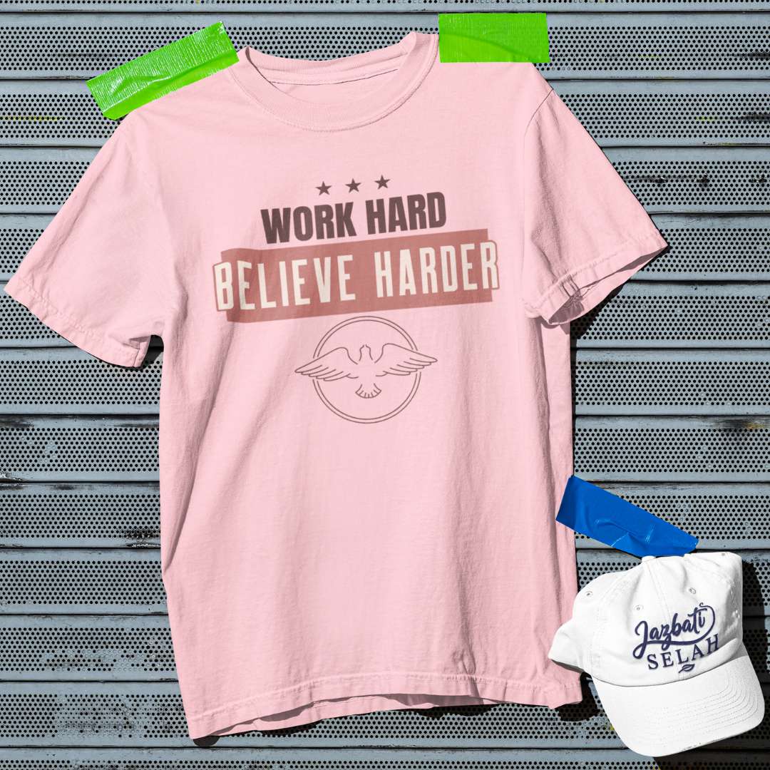 Work Hard Believe Harder - Unisex Oversized Classic T-Shirt