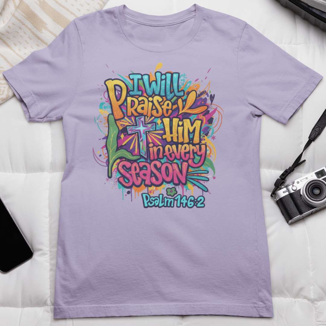 I Will Praise Him in Every Season - Unisex Supima T-Shirt