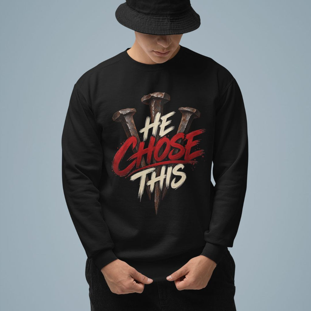 He Chose This - Unisex Sweatshirt