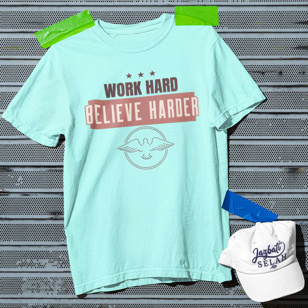 Work Hard Believe Harder - Unisex Oversized Classic T-Shirt