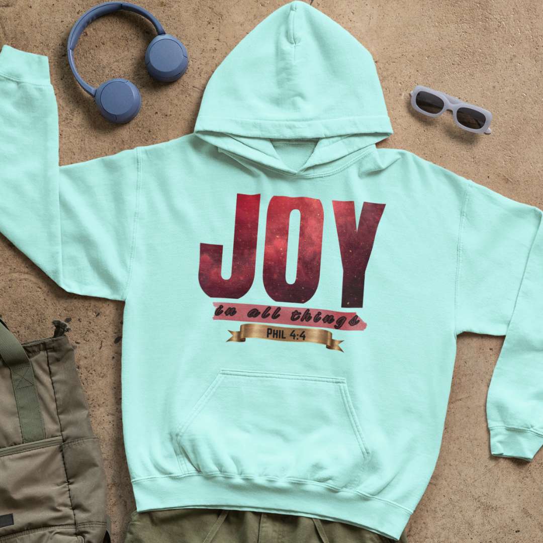 Joy in All Things - Unisex Hoodie