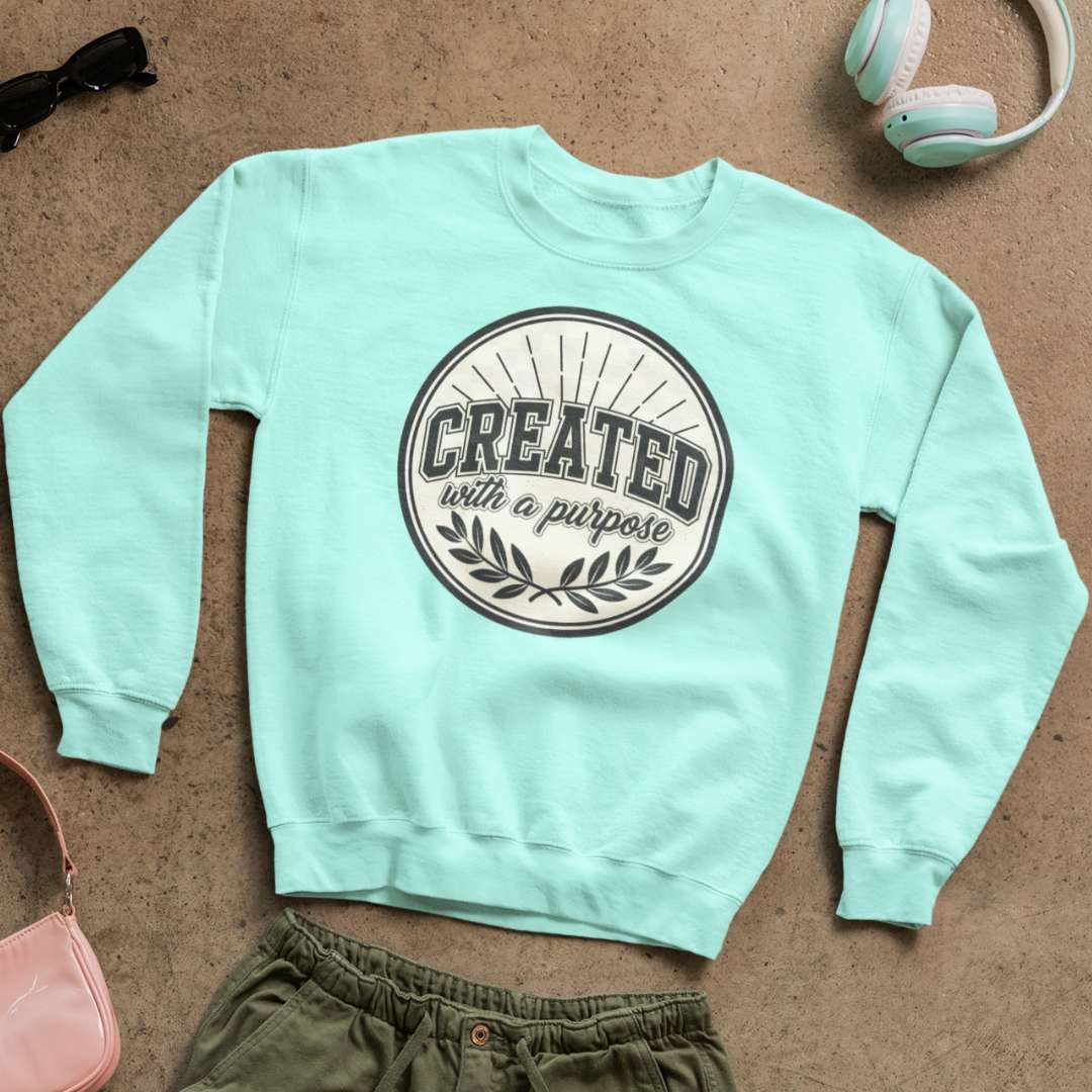 Created With a Purpose - Unisex Sweatshirt