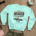 Make Heaven Crowded - Unisex Sweatshirt