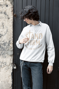 Stand Firm - Unisex Sweatshirt
