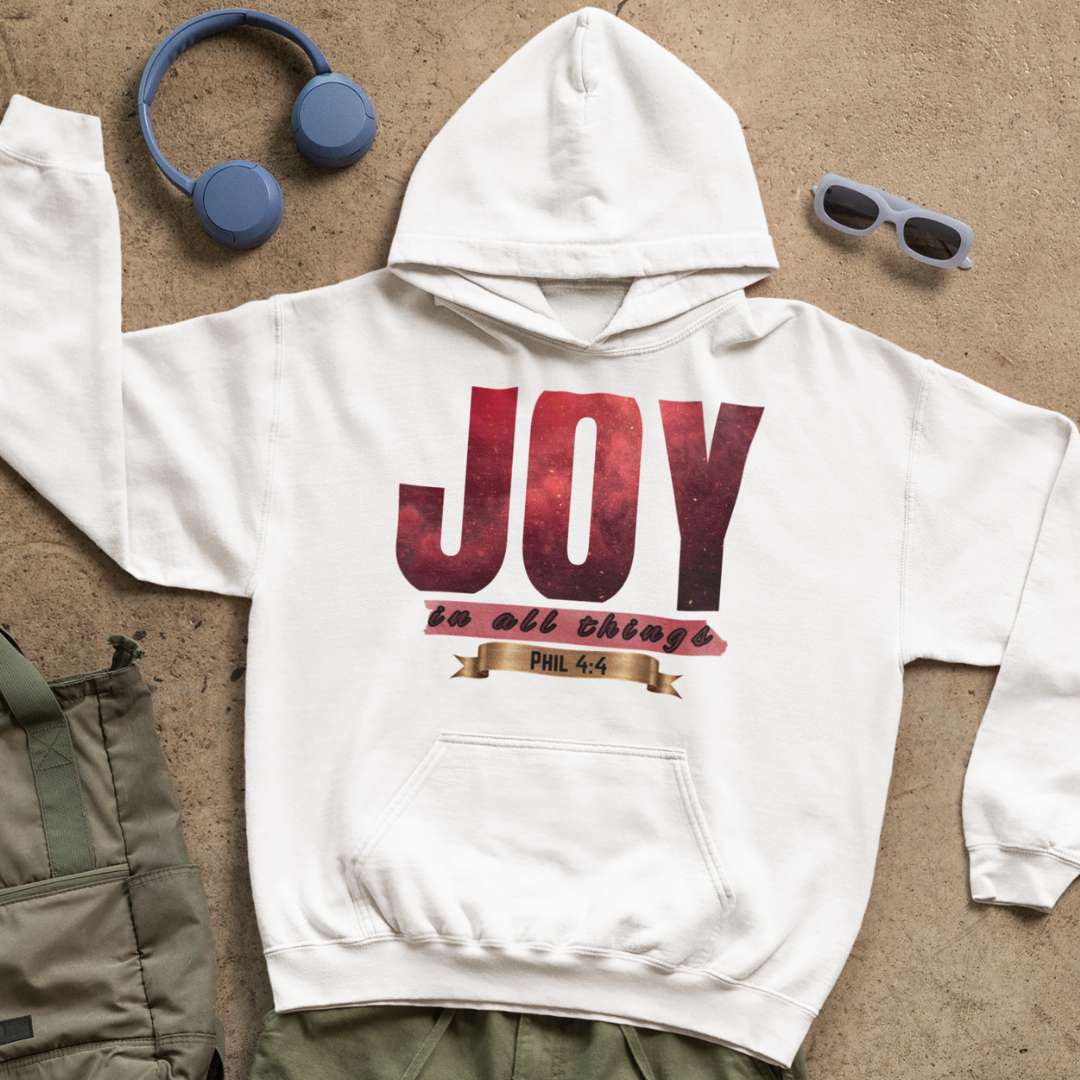 Joy in All Things - Unisex Hoodie