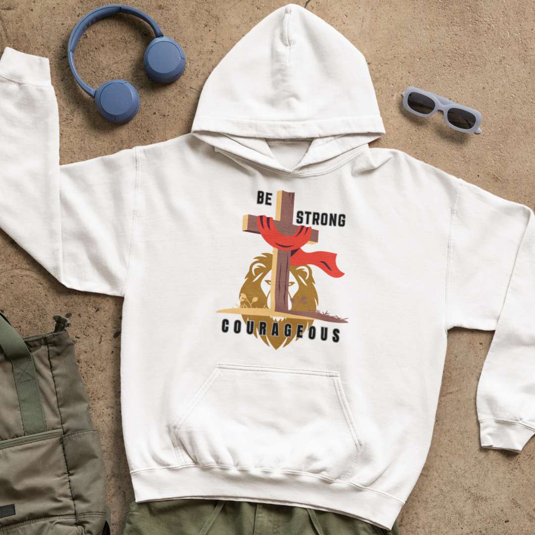 Be Strong & Courageous - Unisex Hoodie