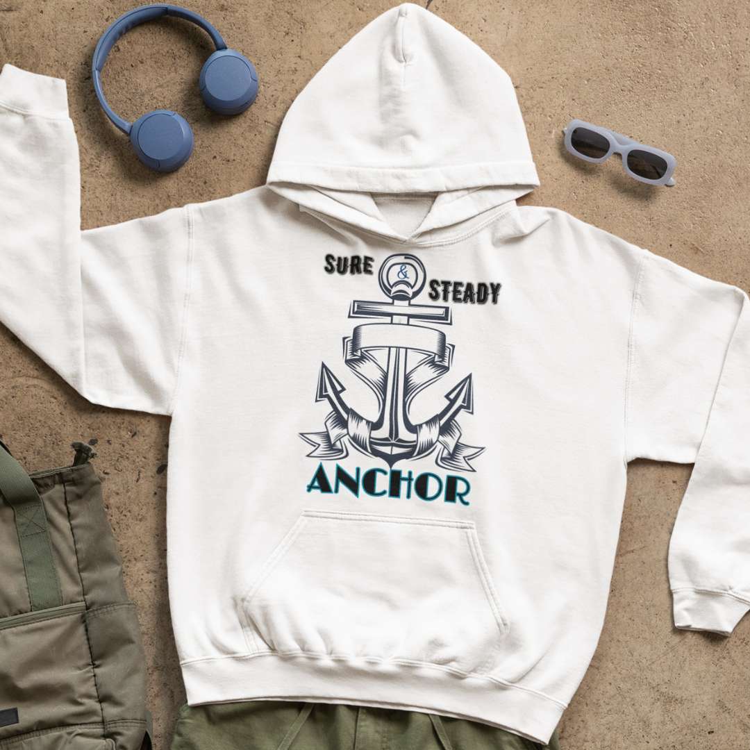 Sure & Steady Anchor - Unisex Hoodie