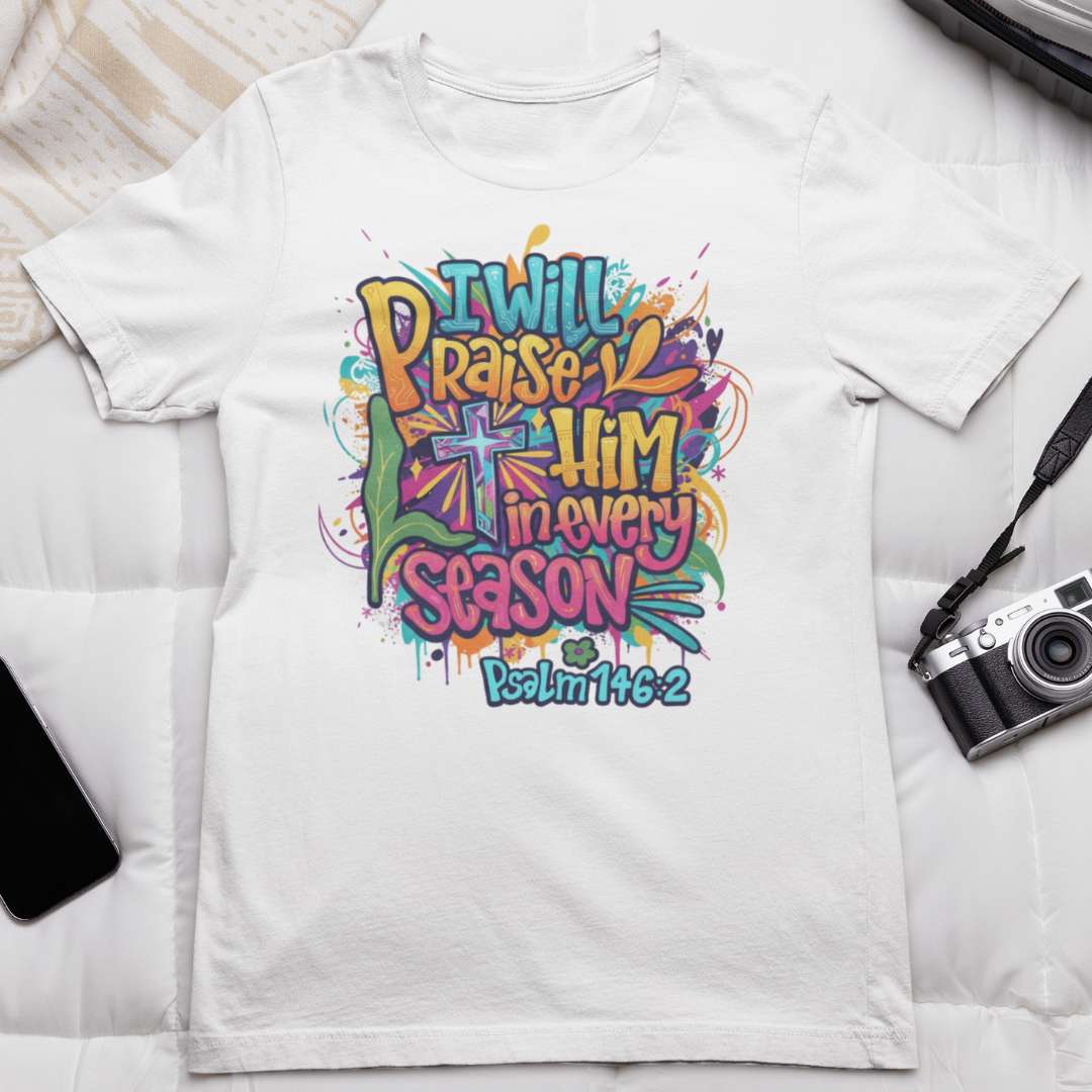 I Will Praise Him in Every Season - Unisex Supima T-Shirt