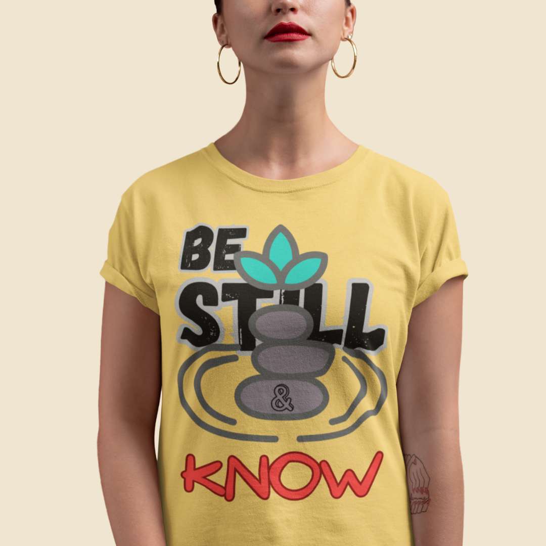 Be Still & Know - Women's Classic T-Shirt