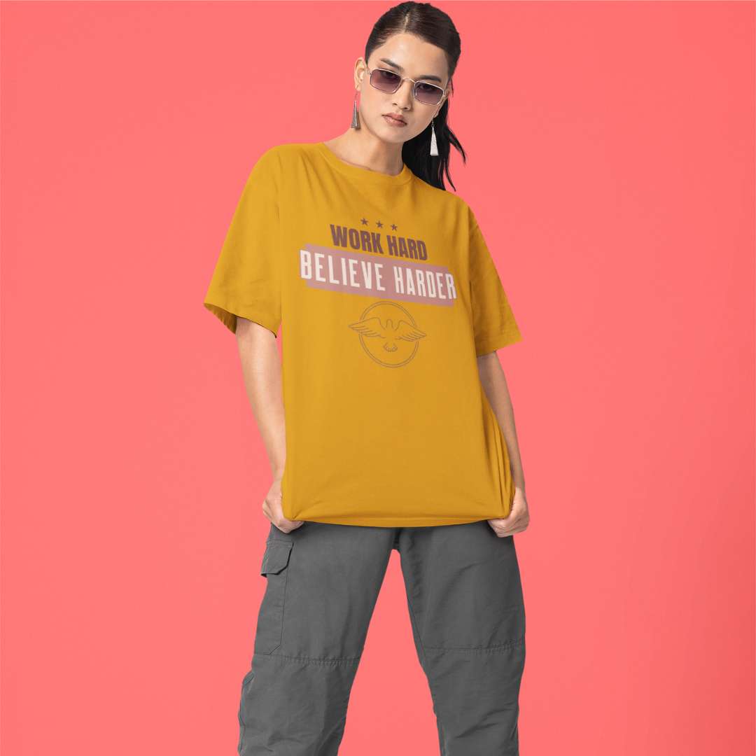 Work Hard Believe Harder - Unisex Oversized Classic T-Shirt