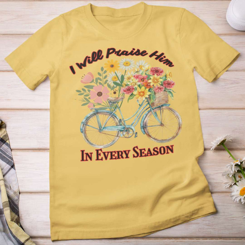 I Will Praise Him in Every Season - Women's Classic T-Shirt